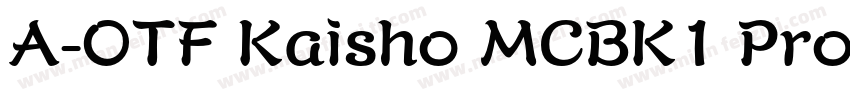 A-OTF Kaisho MCBK1 Pro MCBK字体转换